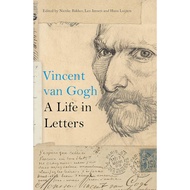Vincent van Gogh: A Life in Letters