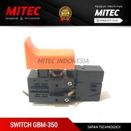 MESIN Switch GBM-350 Drilling Machine Switch Bosch GBM 350/ GSB 10 RE/GSB 13 RE MITEC