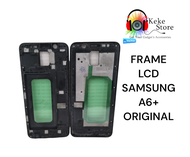 Frame Lcd samsung A6 Plus Tatakan Lcd - Tulang LCD Samsung Galaxy A6+ | A6 Plus A605