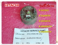 อะไหล่ตู้เย็นของแท้/โอเวอร์โหลดลีเรย์ตู้เย็นฮิตาชิ/PTR-S700EUK8*134/HITACHI/OVERLOAD-RELEY/R-W550V :