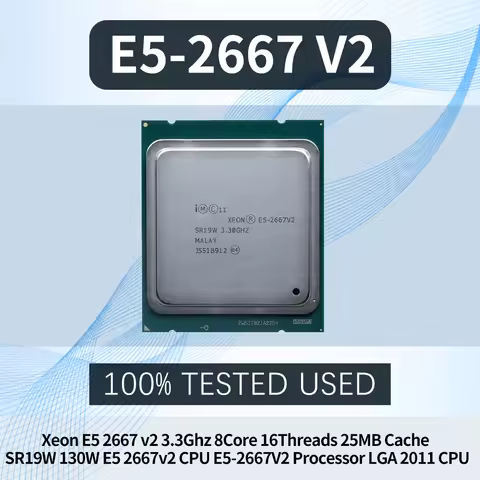 Xeon E5 2667 v2 3.3Ghz 8Core 16Threads 25MB Cache SR19W 130W E5 2667v2 CPU E5-2667V2 Processor LGA 2