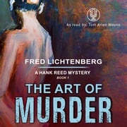 The Art of Murder (A Hank Reed Mystery, Book 1) Fred Lichtenberg