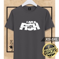 🔥 Baju Tshirt I Am Fish 100% Cotton + Plus Size