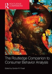 The Routledge Companion to Consumer Behavior Analysis Gordon Foxall