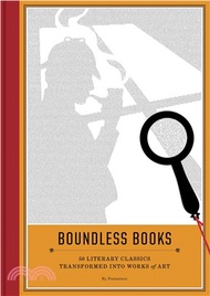 Boundless Books ─ 50 Literary Classics Transformed into Works of Art