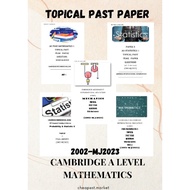 Cambridge A Level Self-Prepared Topical Pure Math 1,3, Statistics 1,2 Mechanics 1 Past Year(2002-MayJune2023) Paper PDF