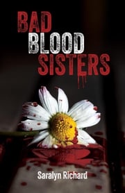 Bad Blood Sisters Saralyn Richard