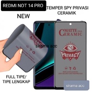 TEMPER GLASS SPY PRIVACY XIOMI REDMI NOT 14 PRO. ANTI-SCRATCH SPY CERAMIC ANTI-PEMP ANTI-CRACKING.