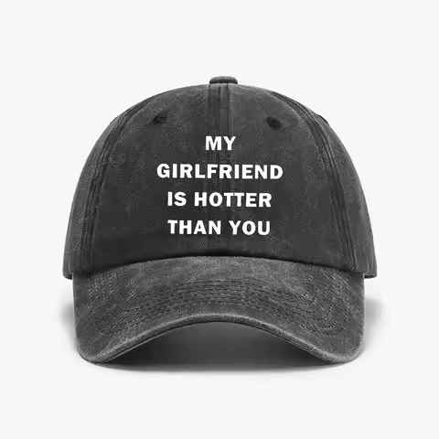 My Girlfriend Is Hotter Than You hat Fun Boyfriend Distressed Washed Baseball Cap Gift for Valentine