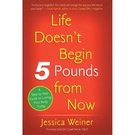 [sgstock] Life Doesn't Begin 5 Pounds from Now - [Paperback]