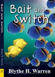 Bait and Switch Blythe H. Warren