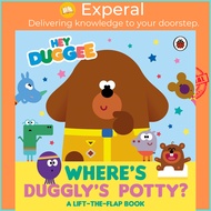 Hey Duggee: Where's Duggly's Potty? : A Lift-the-Flap Book by Hey Duggee (UK edition, Board Book)