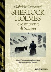 Sherlock Holmes e le impronte di Satana Gabriele Crescenzi