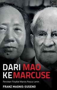 Dari Mao ke Marcuse Percikan Filsafat Marxis Pasca Lenin - Frans Magnis Suseno - NR