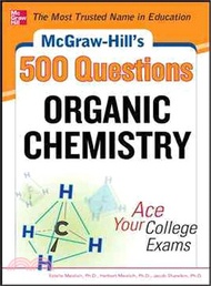 McGraw-Hill's 500 Organic Chemistry Questions ─ Ace Your College Exams
