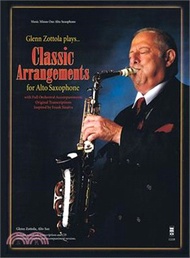 Glenn Zottola Plays Classic Ararrangements for Alto Saxophone