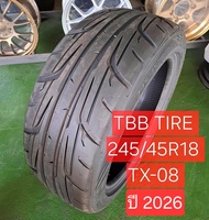 ยางรถยนต์ 245/45/R18 ยางไทย ยี่ห้อ TBB TIRE รุ่น TX-08R ปี2026 เทรดแวร์ 240 ยางไทยผลิตส่งออก รับประก