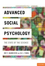 Advanced Social Psychology Roy F. Baumeister