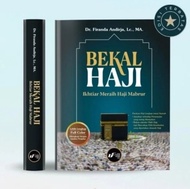 Buku Bekal Haji - Ustadz Dr. Firanda Andirja Lc. MA ORIGINAL 100