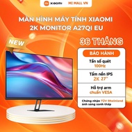 Màn Hình Máy Tính Xiaomi 2K Monitor A27Qi EU 27inch / LCD IPS / 100Hz / 2K / 6ms - Phiên Bản Quốc Tế