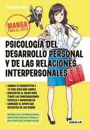 Manga para el éxito 1 - Psicología del desarrollo personal y de las relaciones interpersonales Toshinori Iwai