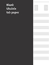 Blank Ukulele tab paper: Blank Ukulele, Mandolin, Tenor Banjo Tablature Notebook, 8.5"x11", 100 Pages (Music Books)