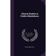 [100% Original Books] - Clinical Studies in Feeble-Mindedness by Edgar Arnold Doll (US edition, hard