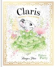 Claris: Palace Party Megan Hess