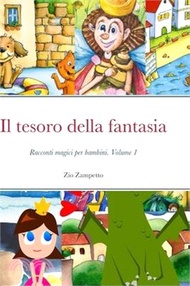 Il tesoro della fantasia: Racconti magici per bambini. Volume 1