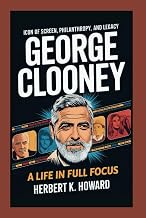 GEORGE CLOONEY: Icon of Screen, Philanthropy, and Legacy – A Life in Full Focus