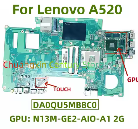 DA0QU5MB8C0 is suitable for Lenovo A520 touch all-in-one GPU: N13M-GE2-AIO-A1 2G 100% tested success