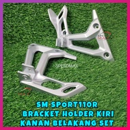 SM SPORT 110R REAR FOOTREST BRACKET HOLDER KIRI KANAN FOOTREST BELAKANG SET - [ SILVER ]