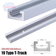 TOHESP 1Pcs T-Track, Slide Guide Rail 300-600mm T-Slot Track, Durable Aluminium Alloy 19 Type 19x9.5