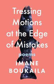 Tressing Motions at the Edge of Mistakes Imane Boukaila