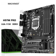 MACHINIST H97M PRO เมนบอร์ดรองรับ LGA 1150 Intel Core I3 I5 I7 E3 CPU DDR3 RAM NVME/NGFF M.2 M-ATX S