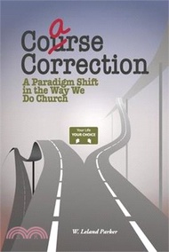 43167.Coarse Correction: A Paradigm Shift in the Way We Do Church
