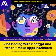 Ai Coding Course - Vibe Coding With Chatgpt And Python - Make Apps In Minutes | Coding With AI | Lea