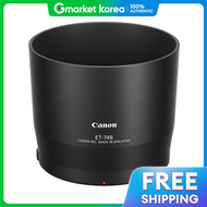 Canon | ฝาครอบเลนสแทรน ET-74B (สำหรบเลนส RF 100-400 มม. F5.6-8 IS USM)