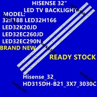 LED32K20JD LED32EC260JD LED32K188 LED32H166 LED32EC290N HISENSE 32" LED TV BACKLIGHT(LAMP TV) HISENS