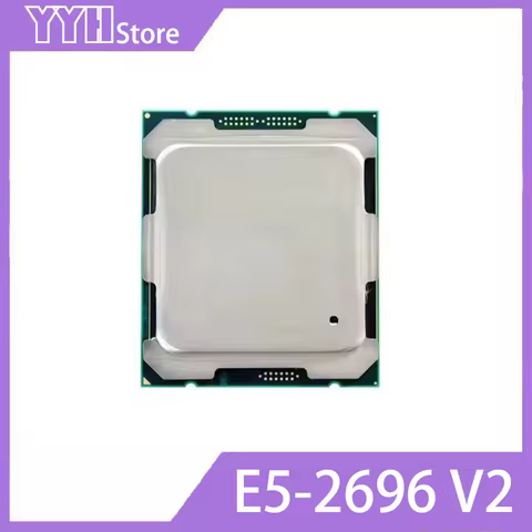 E5-2696v2 E5 2696v2 E5 2696 V2 2.5GHz 12-Core 24-Thread CPU Processor 30M 120W LGA 2011 E5-2696V2