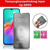 LAYAR Temperglass/hp Ceramic Spy Screen Protector Oppo Hp Type
