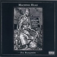 Machine Head / The Blackening