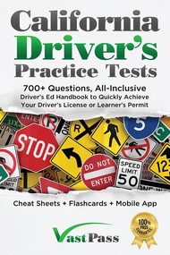 California Driver's Practice Tests: 700+ Questions, All-Inclusive Driver's Ed Handbook to Quickly ac