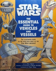 The Essential Guide to Vehicles and Vessels (Star Wars) : Bill Smith
