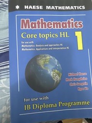 HAESE MATHEMATICS Core Topics HL 1 IB Diploma Programme Textbook