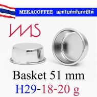IMS Precision Coffee Filter Basket 51 mm  ตะแกรงใส่ผงกาแฟบด ใช้กับ Portafilter ขนาด​ 51 มม.