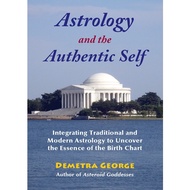 Astrology and the Authentic Self Integrating Traditional and Mode