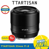TTartisan 35mm F1.8 Mark2 AUTO FOCUS ( FUJI FX / SONY / NIKON Z ) เลนส์ ออโต้โฟกัส AF ( TTartisan AU
