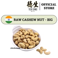 Raw Cashew Nut Big W240 生腰果/ 生腰豆 ( 500G / 1KG ) / Unsalted / Unbaked / Healthy Snacks / Teck Sang