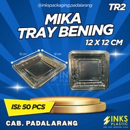 CLEAR MICA TRAY 12 X 12 CM TR2